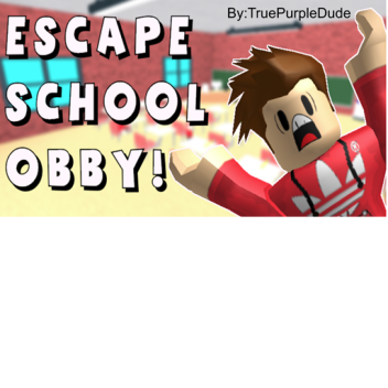 Escape The School Obby!!!