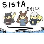 SistA Editzz SQUAD!