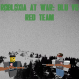 Robloxia At War: Blu Team Vs Red Team [WIP]