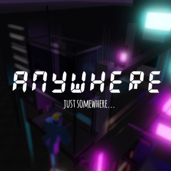 Anywhere