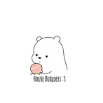 House Builders :3