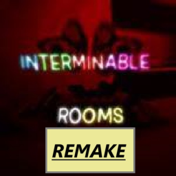 Interminable Rooms REMAKE [Early Version Legacy]