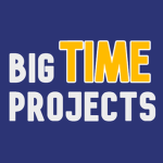 Big Time Projects