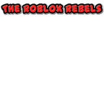 The ROBLOX Rebels!