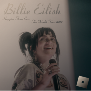 Happier Than Ever Tour - 2022 BETA