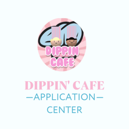 Apply For Dippin Cafe! 👩‍🍳