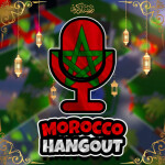 [🌙] Morocco hangout 🔊