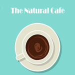 The Natural Cafe [group]