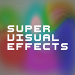 Super Visual Effects