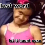 *~last word~*