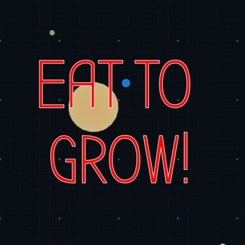 Eat to Grow!