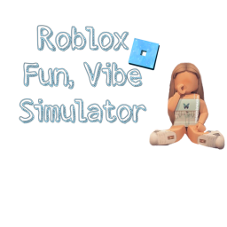Fun Vibe Simulator! ( New )