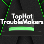 Top Hat Troublemakers
