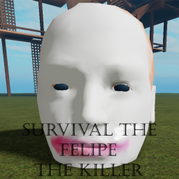 Survival The Felipe The Killer!