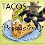 Taco Productions..:D