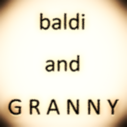 BANNY (Baldi and Granny)