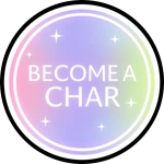BECOME A CHAR!