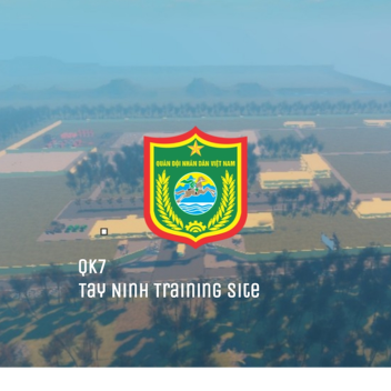 [QK7] Tay Ninh Training Site