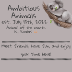 ~Ambitious Animals~