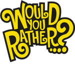 Would U Rather