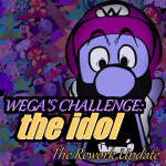 [REWORK PT1] WEGA'S CHALLENGE: THE IDOL