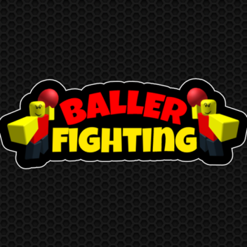 Baller Fighting