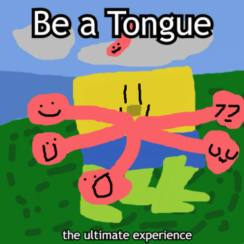 (UPDATE) Be a Tongue