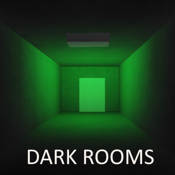 Dark Rooms