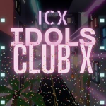 Idols Club X (ICX)