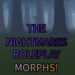 NEW The Nightmares Rp MORPHS!