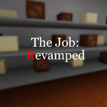 The Job : Revamped