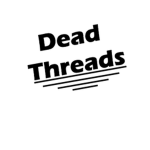 Dead Threads ™