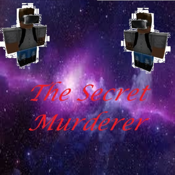 The Secret Murderer