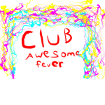 Club Awesome Fever