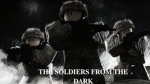 The Soldiers From The Dark