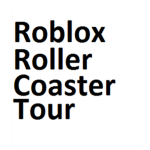 Roblox Roller Coster Tour