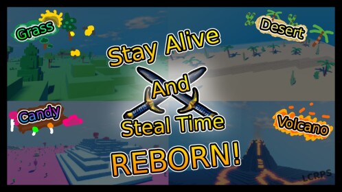 Stay Alive and Steal Time Reborn!