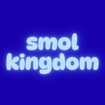 smol kingdom