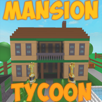 Mansion Tycoon (Free Admin)