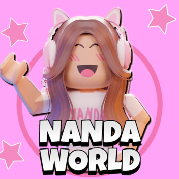🔥💖Nanda's World! [PARTY!]