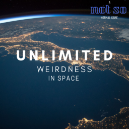 UNLIMITED WEIRDNESS IN SPACE (VERSION 1.0)