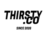 Thirsty. co