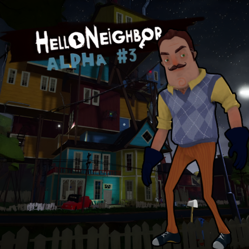 Hello neighbor [Alpha 3]