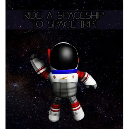 Ride a Space Ship to Space [RP]