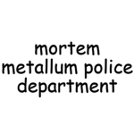 Mortem Metallum Police Department