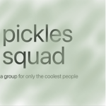 #Pickles Squad