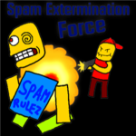 Spam Extermination Force