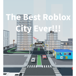 Welcome To The Best Roblox City Ever!!!
