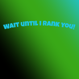 wait till i rank you