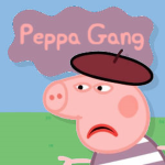 - Peppa Gang -